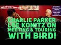 *CHARLIE PARKER* Lee Konitz on meeting & touring with him - JazzHeaven.com Video Excerpt