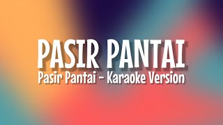 Download lagu Pasir Pantai Reggae - Karaoke Tanpa Vokal mp3