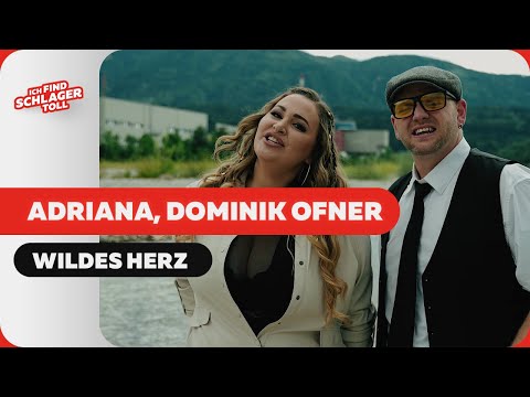 Adriana, Dominik Ofner - Wildes Herz (Offizielles Musikvideo)