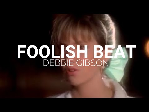 DEBBIE GIBSON - FOOLISH BEAT (LYRICS)
