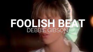 DEBBIE GIBSON - FOOLISH BEAT (LYRICS)