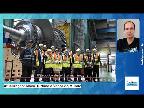 A MAIOR TURBINA A VAPOR DO MUNDO 1800 MW DE POTÊNCIA: PROJETO ARABELLE - ATUALIZAÇÕES AGO/26