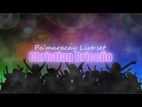 Pa’maracay Live set - Christian Briceño