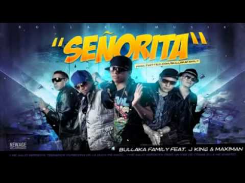 bullaka family ft j king y maximan   señorita REMIX (ElMejorMomento.Net)