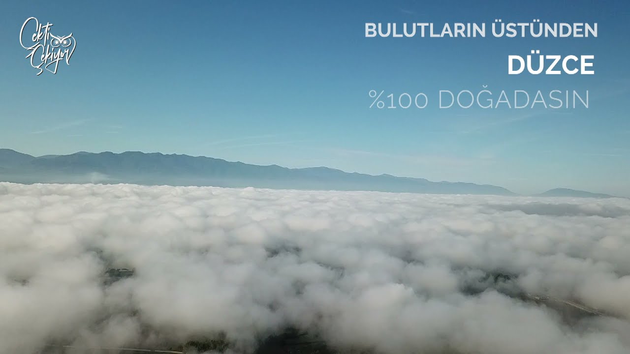 Bulutların Üstünden  Düzce