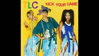 TLC - Kick Your Game (So So Def Mix 1)