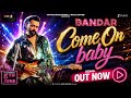 BANDAR Come On Baby Dil Kisko Degi Song Full Song Ajit Singh Bobby Deol Song Come On Baby