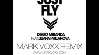 DIEGO MIRANDA & VILLANOVA - JUST FLY - (MARK VOXX REMIX )