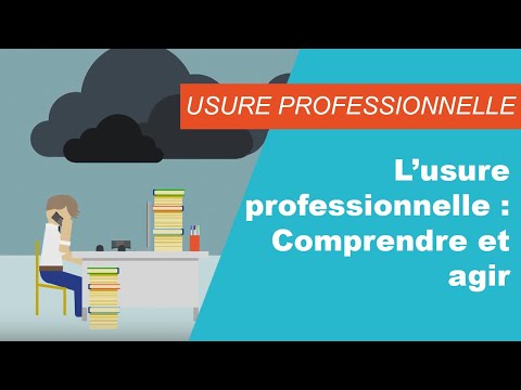 L'usure professionnelle. Vous pouvez agir pour l'éviter