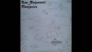 Lou Antonucci - 1977 Fantasies (Marjon)