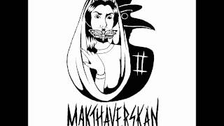 Makthaverskan - Makthaverskan II FULL ALBUM