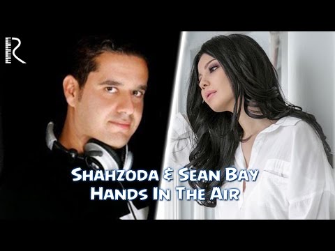 Shahzoda & Sean Bay - Hands In The Air (Official video)