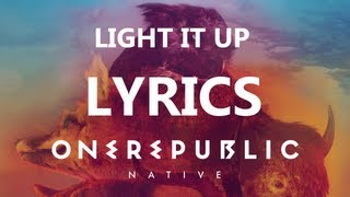 OneRepublic - Light it Up - Lyrics Video (Native Album)