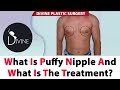 What Is Puffy Nipple And What Is The Treatment
