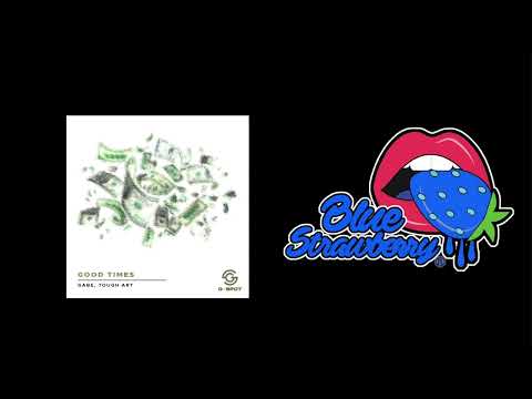 Gabe & Tough Art - Good Times (Extended Mix)