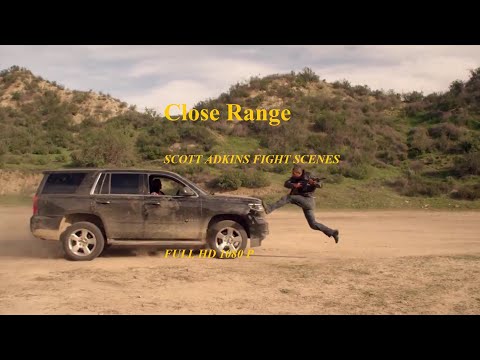 Close Range | Scott Adkins | fight Scenes part 2