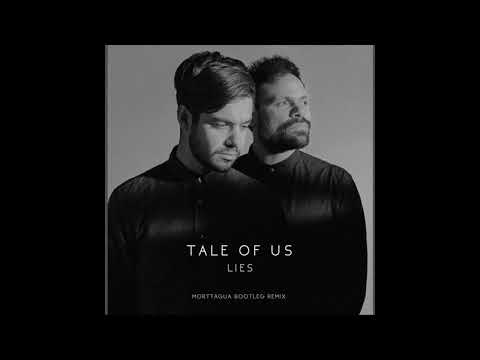 Tale Of Us - Lies (Morttagua Bootleg Remix)