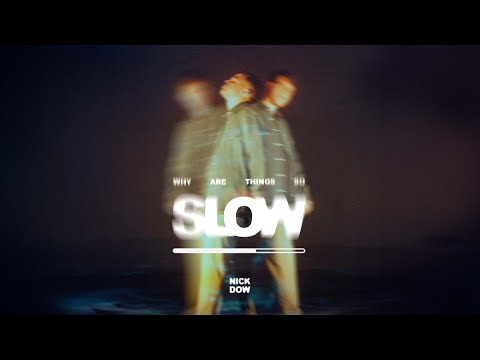 Nick Dow - Slow