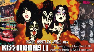 VINYL BOOTLEG HAUL #24: KISS Originals II: The Lineup That Touched Off Another Rock & Roll Explosion