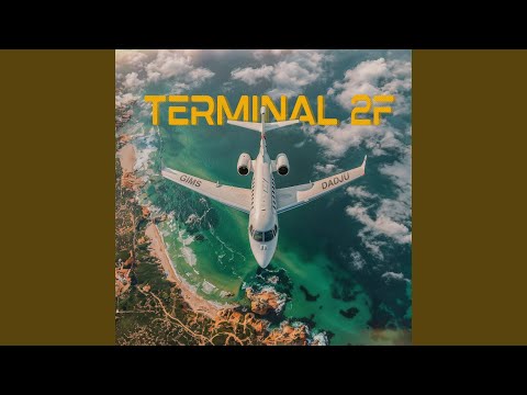 Video thumbnail for TERMINAL 2F