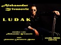 ALEKSANDAR ZIVANOVIC-LUDAK 2013 