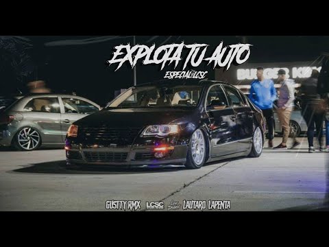 01 - EXPLOTA TU AUTO ESPECIAL LCSC 2K21 ✘ GUSTTY RMX ✘ LAUTARO LAPENTA