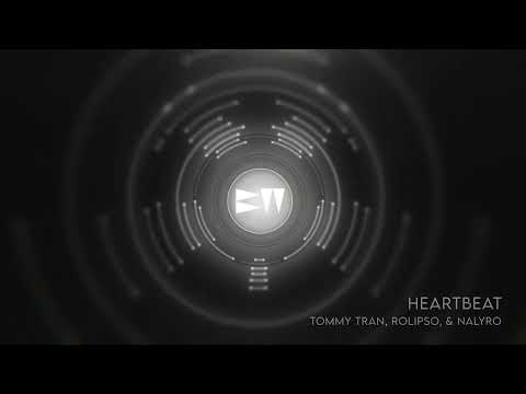 Tommy Tran, Rolipso, NALYRO - Heartbeat