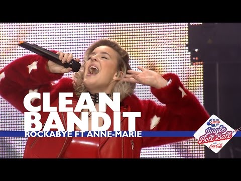 Clean Bandit ft. Anne-Marie - 'Rockabye' (Live At Capital’s Jingle Bell Ball 2016)