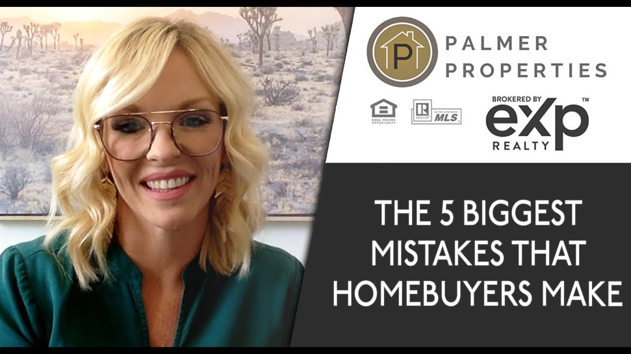 What Are the Biggest Mistakes Homebuyers Make?
