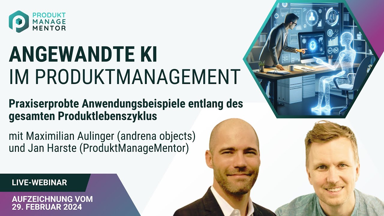 Angewandte KI im Produktmanagement mit ChatGPT -  Jan Harste & Maximilian Aulinger