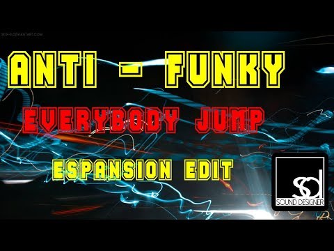 Anti Funky - Everybody Jump (Espansion Edit)