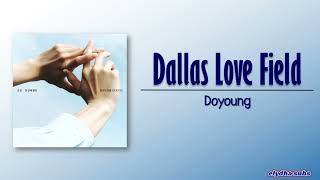 Doyoung (도영) – Dallas Love Field (댈러스 러브 필드) [Rom|Eng Lyric]