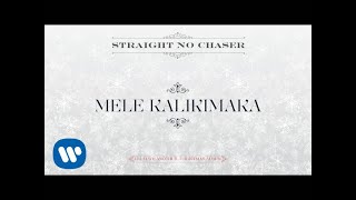 Straight No Chaser - Mele Kalikimaka [Official Audio]