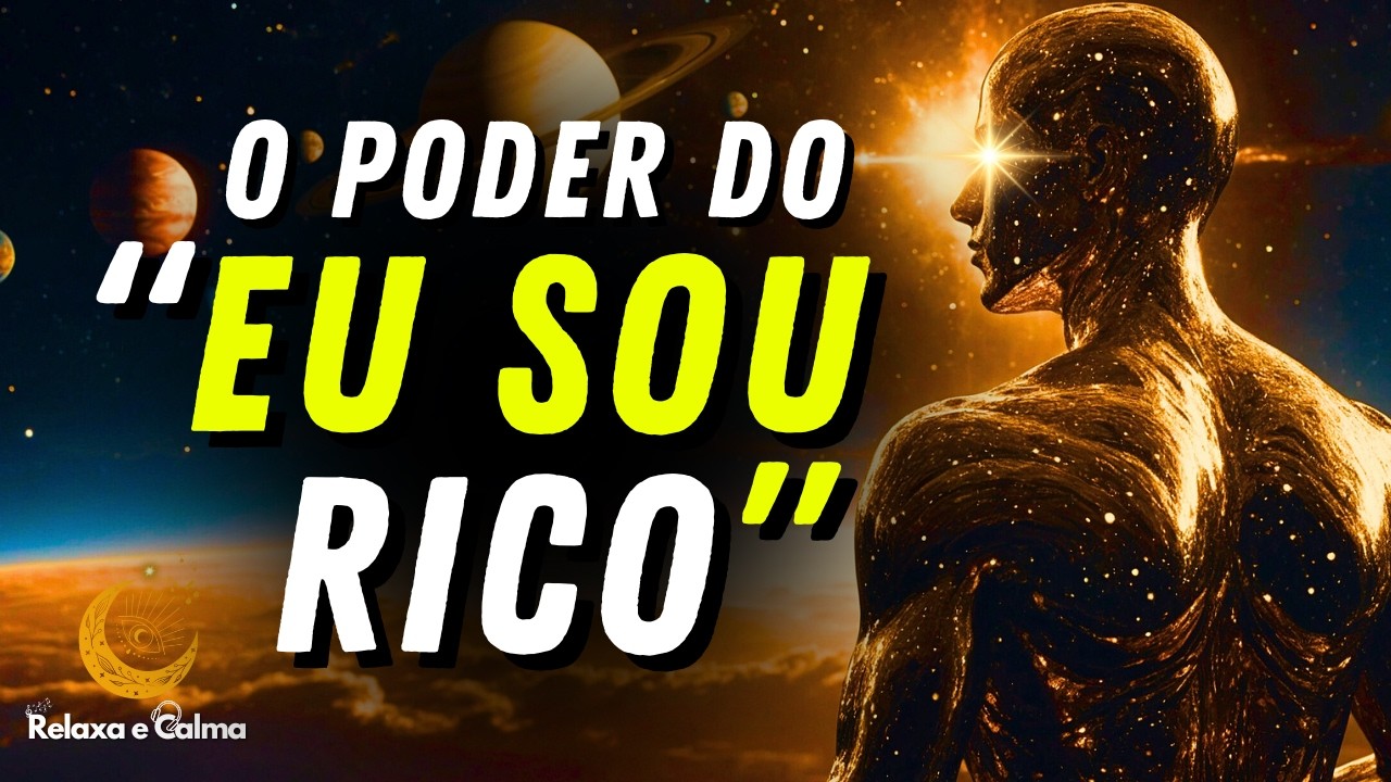 [O Poder do EU SOU RICO] Manifeste DINHEIRO da Noite para o Dia com a 8º Afirmação 💰