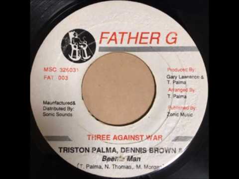 TRISTON PALMA & DENNIS BROWN & BEENIE MAN / THREE AGAINST WAR