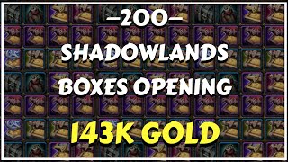 200 SHADOWLANDS BOXES OPENING! 143k+ GOLD
