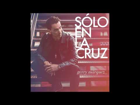 Digno Es El Cordero - Gerry Márquez feat. David Quinlan