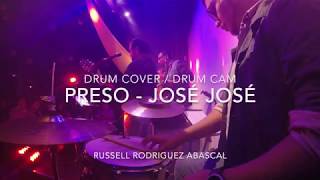 Preso - José José / Drum Cover &amp; Drum Cam