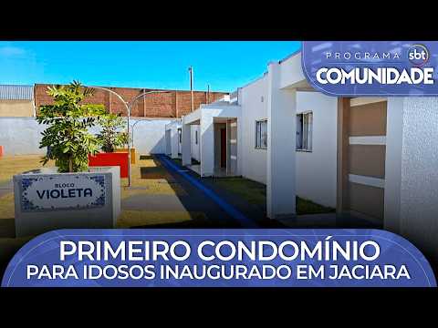 CONDOMÍNIO PUBLICO PARA IDOSOS - O primeiro de Mato Grosso é inaugurado em Jaciara