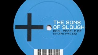 Sons Of Slough - Real People In The House