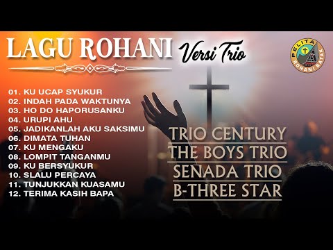 TRIO CENTURY - THE BOYS TRIO - SENADA TRIO - B-THREE STAR || ALBUM ROHANI (Official Music Video)