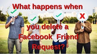 How to use Facebook: What happens when you delete a Friend Request?