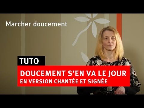 "Doucement s’en va le jour" en version chantée et signée.
