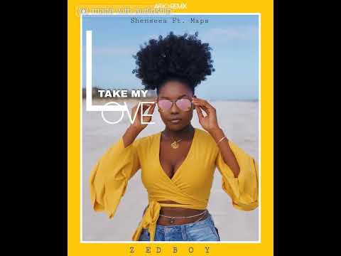 Shenseea Ft Maps - Take My Love [Zedboy remix From The 678_2022]