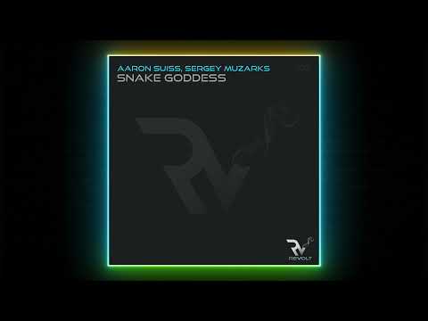 Aaron Suiss, Sergey Muzarks - Snake Goddess (Original Mix) [Revolt Music]