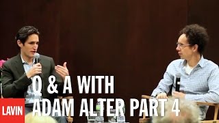 Malcolm Gladwell Talks to Adam Alter, Author of Drunk Tank Pink (Part 4)