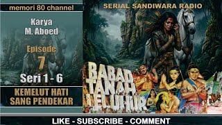 Download lagu Babad Tanah Leluhur - Kemelut Hati Sang Pendekar - Episode 7 Seri 1-6 mp3