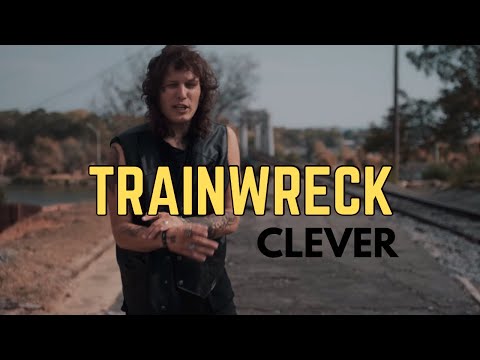 Clever - Trainwreck (Official Music Video)