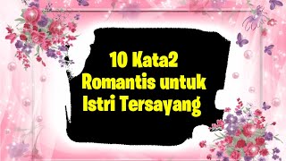 Download lagu 10 Kata2 Romantis untuk Istri Tersayang || Kata2 Romantis Buat Istri mp3 Download lagu 10 Kata2 Romantis untuk Istri Tersayang || Kata2 Romantis Buat Istri mp3