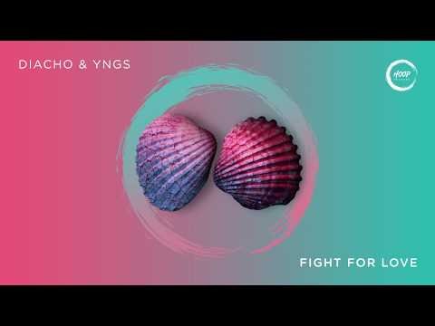 Diacho & YNGS - Fight for love
